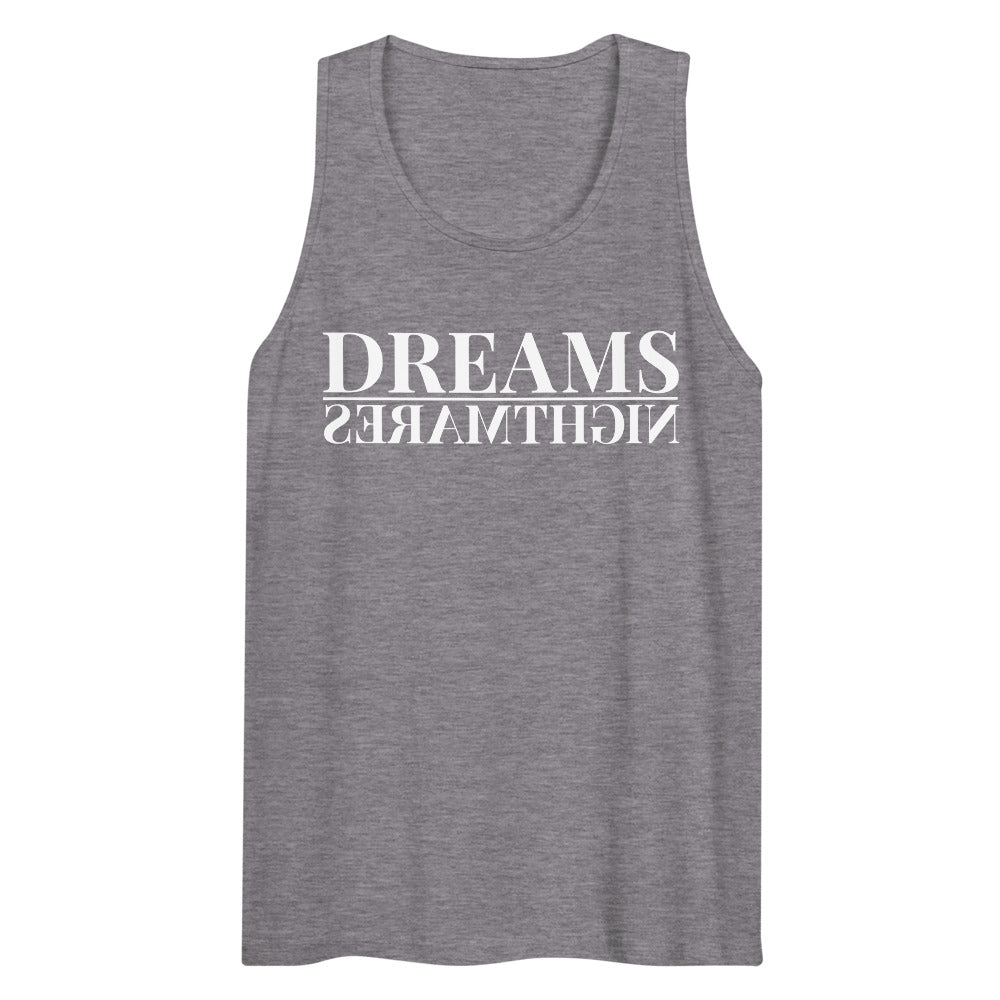 DREAMS/NIGHTMARES TANK